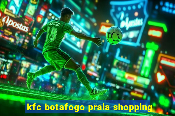 kfc botafogo praia shopping